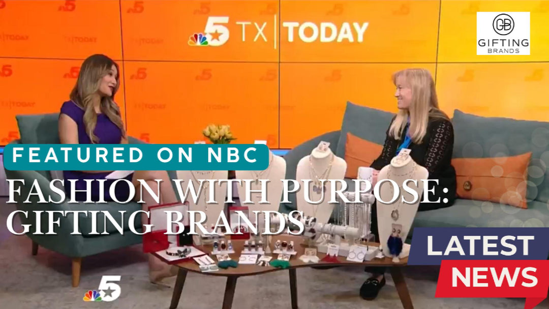 Making a Difference One Gift at a Time: Gifting Brands Featured on NBC DFW’s Texas Today